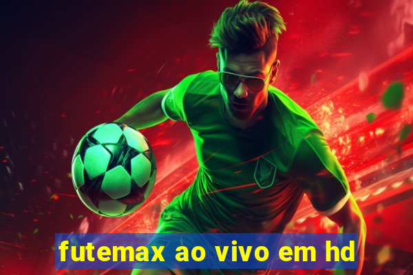 futemax ao vivo em hd